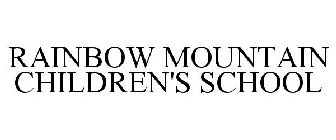 RAINBOW MOUNTAIN CHILDREN'S SCHOOL