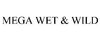 MEGA WET & WILD