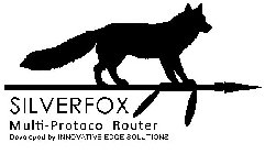 SILVERFOX MULTI-PROTOCOL ROUTER DEVELOPED BY INNOVATIVE EDGE SOLUTIONS