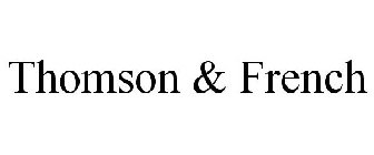 THOMSON & FRENCH