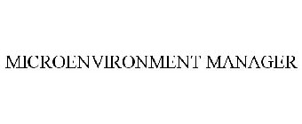 MICROENVIRONMENT MANAGER