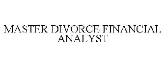 MASTER DIVORCE FINANCIAL ANALYST