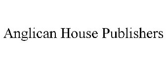 ANGLICAN HOUSE PUBLISHERS