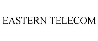 EASTERN TELECOM