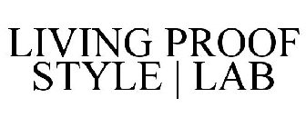 LIVING PROOF STYLE | LAB