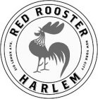 RED ROOSTER HARLEM 310 LENOX AVE. NEW YORK CITY