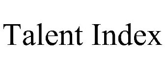 TALENT INDEX