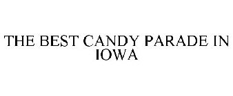 THE BEST CANDY PARADE IN IOWA