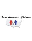 SAVE AMERICA'S CHILDREN