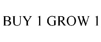 BUY 1 GROW 1