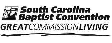 SOUTH CAROLINA BAPTIST CONVENTION GREATCOMMISSIONLIVING