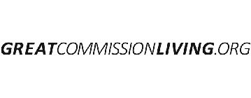 GREATCOMMISSIONLIVING.ORG