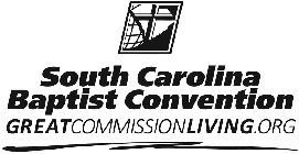 SOUTH CAROLINA BAPTIST CONVENTION GREATCOMMISSIONLIVING.ORG