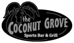 THE COCONUT GROVE SPORTS BAR & GRILL