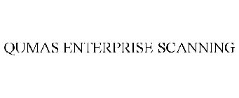 QUMAS ENTERPRISE SCANNING