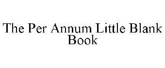 THE PER ANNUM LITTLE BLANK BOOK