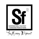 SF2 SUPERNATURAL FILM FEST 3HORIZON PRODUCTIONS THE MISSING ELEMENT