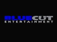 BLUECUT ENTERTAINMENT