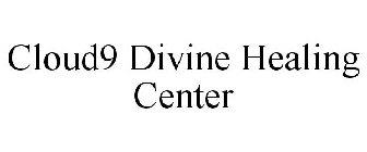 CLOUD9 DIVINE HEALING CENTER