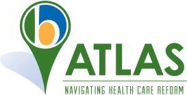B ATLAS NAVIGATING HEALTH CARE REFORM
