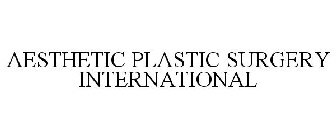 AESTHETIC PLASTIC SURGERY INTERNATIONAL