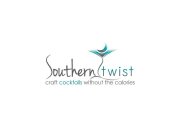 SOUTHERN TWIST CRAFT COCKTAILS WITHOUT THE CALORIES