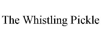 THE WHISTLING PICKLE
