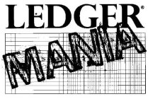 LEDGER MANIA