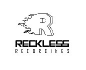 R RECKLESS RECORDINGS