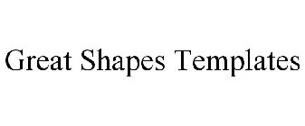 GREAT SHAPES TEMPLATES