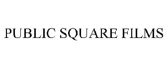 PUBLIC SQUARE FILMS