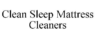 CLEAN SLEEP MATTRESS CLEANERS