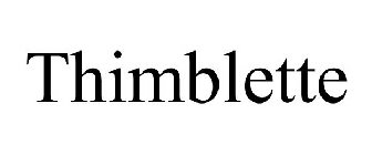 THIMBLETTE