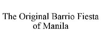 THE ORIGINAL BARRIO FIESTA OF MANILA