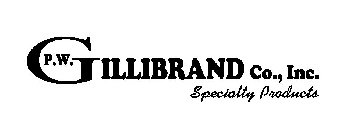 P.W. GILLIBRAND CO., INC. SPECIALTY PRODUCTSUCTS