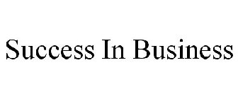 SUCCESS IN BUSINESS