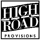 HIGH ROAD PROVISIONS