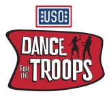 USO DANCE FOR THE TROOPS