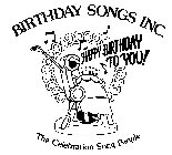 BIRTHDAY SONGS INC. HAPPY BIRTHDAY TO YOU! THE CELEBRATION SONG PEOPLE