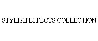 STYLISH EFFECTS COLLECTION