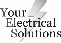 YOUR ELECTRICAL SOLUTIONS