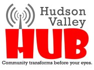 HUDSON VALLEY HUB COMMUNITY TRANSFORMS BEFORE YOUR EYES.