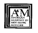 A4M AMERICAN ACADEMY OF ANTI-AGING MEDICINE