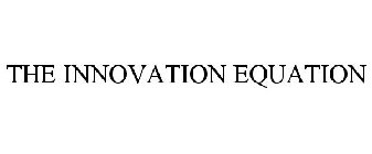 THE INNOVATION EQUATION