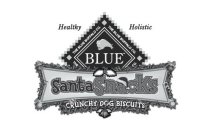 THE BLUE BUFFALO CO. BLUE SANTA SNACKS CRUNCHY DOG BISCUITS HEALTHY HOLISTICRUNCHY DOG BISCUITS HEALTHY HOLISTIC