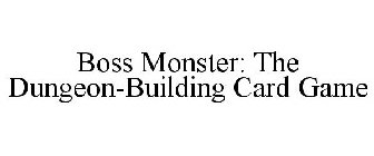 BOSS MONSTER: THE DUNGEON-BUILDING CARD GAME