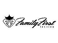 F F FAMILY FIRST FASHION