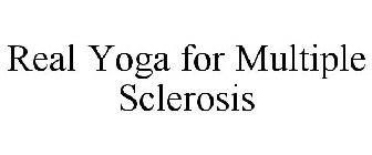 REAL YOGA FOR MULTIPLE SCLEROSIS