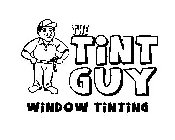 THE TINT GUY WINDOW TINTING
