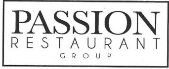 PASSION RESTAURANT GROUP